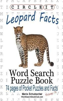 Circle It, Leopard Facts, Word Search, Puzzle Book - Lowry Global Media LLC,Maria Schumacher - cover