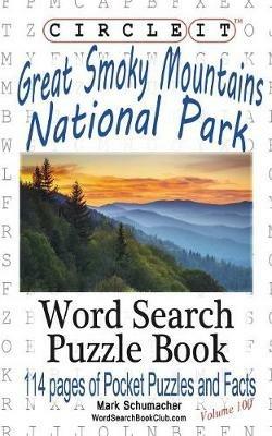 Circle It, Great Smoky Mountains National Park Facts, Pocket Size, Word Search, Puzzle Book - Lowry Global Media LLC,Mark Schumacher - cover