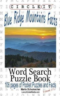 Circle It, Blue Ridge Mountains Facts, Word Search, Puzzle Book - Lowry Global Media LLC,Maria Schumacher - cover