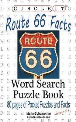 Circle It, U.S. Route 66 Facts, Word Search, Puzzle Book - Lowry Global Media LLC,Maria Schumacher - cover