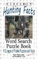 Circle It, Hunting Facts, Word Search, Puzzle Book - Lowry Global Media LLC,Mark Schumacher - cover