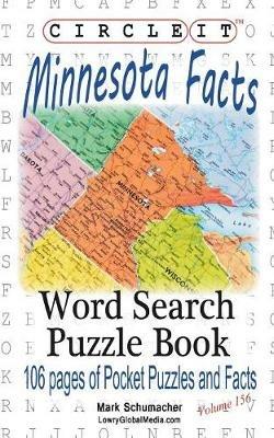 Circle It, Minnesota Facts, Word Search, Puzzle Book - Lowry Global Media LLC,Mark Schumacher - cover