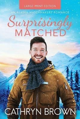 Surprisingly Matched: Large Print - Cathryn Brown - cover