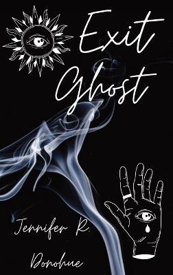 Exit Ghost - Jennifer R Donohue - cover