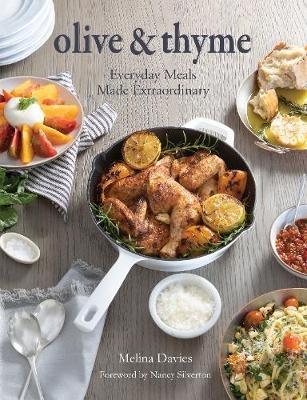 Olive & Thyme: Everyday Meals Made Extraordinary - Melina Davies - cover