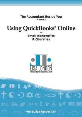 Using QuickBooks Online for Nonprofit Organizations & Churches - Lisa London,Kimber Eulica - cover