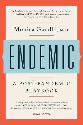 Endemic: A Post-Pandemic Playbook - Monica Gandhi - cover