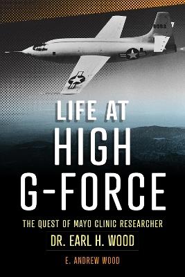 Minnesota's G-Man: The Biography of Earl H. Wood, M.D. - E Andrew Wood - cover