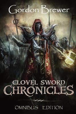 Clovel Sword Chronicles Omnibus - Gordon Brewer - cover