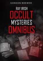 Ray Irish Occult Mysteries Omnibus