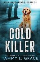 Cold Killer: A Cooper Harrington Detective Novel - Tammy L Grace - cover
