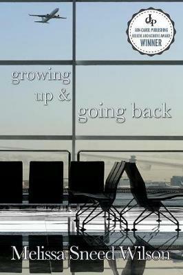 Growing Up and Going Back - Melissa Sneed Wilson - cover