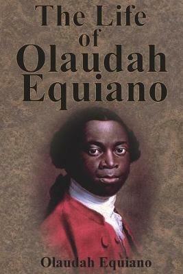 The Life of Olaudah Equiano - Olaudah Equiano - cover