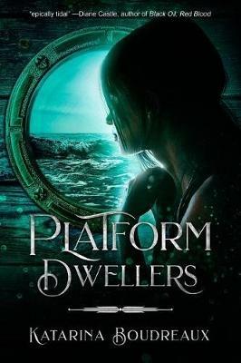Platform Dwellers - Katarina Boudreaux - cover