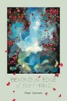 Beyond the Edge of Suffering: Prose Poems - Peter Conners - cover