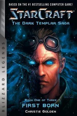 StarCraft: The Dark Templar Saga: Firstborn: Book One - Christie Golden - cover
