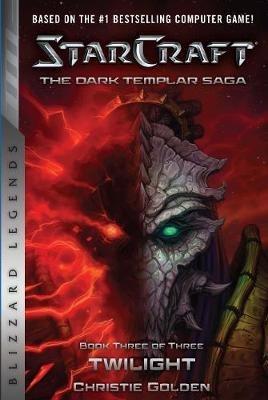 StarCraft: The Dark Templar Saga #3: Twilight - Christie Golden - cover