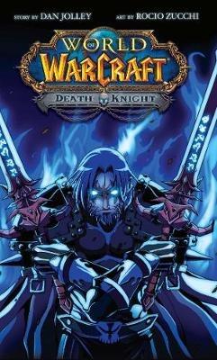World of Warcraft: Death Knight: Blizzard Legends - Dan Jolley - cover