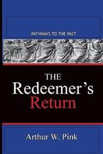 The Redeemer's Return: Pathways To The Past