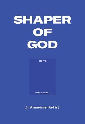 American Artist: Shaper of God - Artist, American - cover