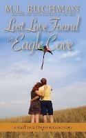 Lost Love Found in Eagle Cove: a small town Oregon romance - M L Buchman - cover