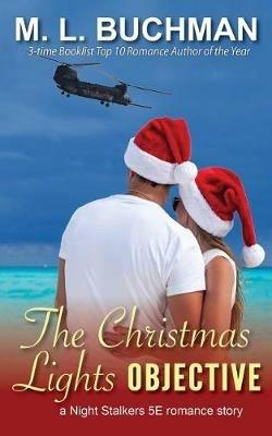 The Christmas Lights Objective - M L Buchman - cover