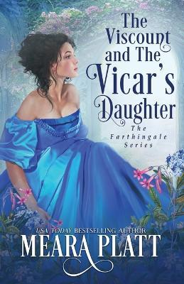 The Viscount and The Vicar's Daughter - Meara Platt - cover