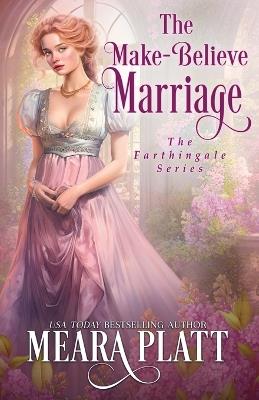 The Make-Believe Marriage - Meara Platt - cover