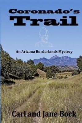 Coronado's Trail, Book 1 - Carl Bock - cover