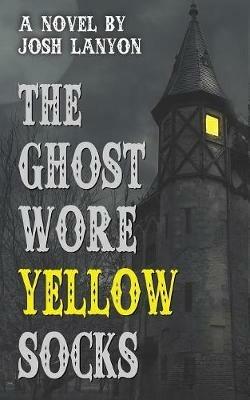 The Ghost Wore Yellow Socks - Josh Lanyon - cover