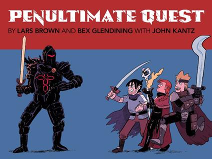 Penultimate Quest - Lars Brown,Bex Glendining - ebook