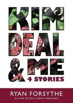 Kim Deal & Me: 4 Stories
