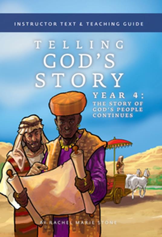 Telling God's Story, Year Four: The Story of God's People Continues