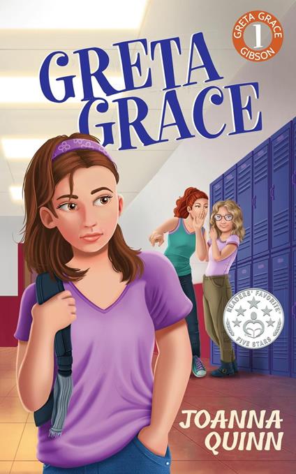 Greta Grace: A Greta Grace Gibson story about bullying and self-esteem - Joanna Quinn - cover