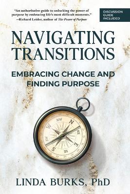 Navigating Transitions: Embracing Change and Finding Purpose - Linda Burks - cover