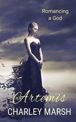 Artemis: Romancing a God - Charley Marsh - cover