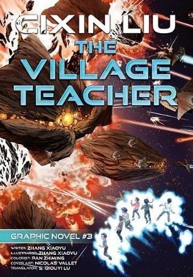 The Village Teacher: Cixin Liu Graphic Novels #3 - Cixin Liu - cover