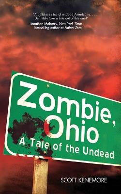 Zombie, Ohio: A Tale of the Undead - Scott Kenemore - cover