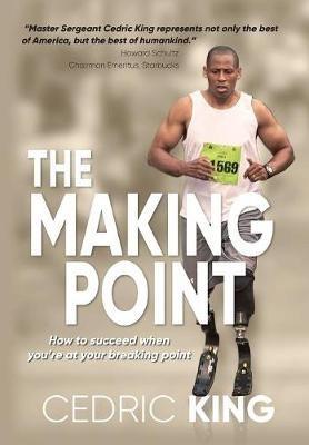 The Making Point: How to succeed when you're at your breaking point - Cedric King - cover
