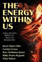 The Energy Within Us: An Illuminating Perspective from Five Trailblazers - Joyce Hayes Giles - cover