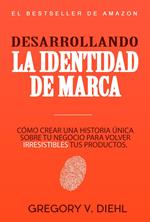 Desarrollando la Identidad de Marca [Brand Identity Breakthrough]