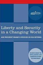 Liberty and Security in a Changing World: and President Obama's Speeches on NSA Reforms
