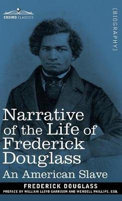 Narrative of the Life of Frederick Douglass: An American Slave - Frederick Douglass - cover