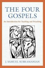 The Four Gospels: An Introduction for Teaching and Preaching