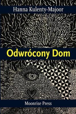 Odwr?cony Dom - Hanna Kulenty-Majoor - cover