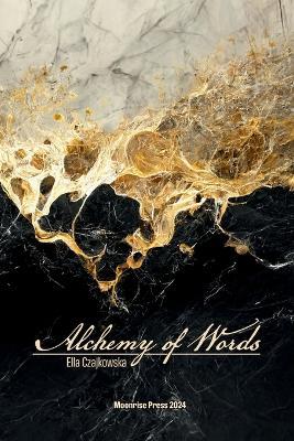Alchemy of Words - Ella Czajkowska - cover