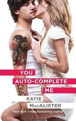 You Auto-Complete Me - Katie MacAlister - cover