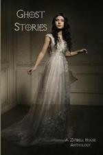 Ghost Stories: A Zimbell House Anthology