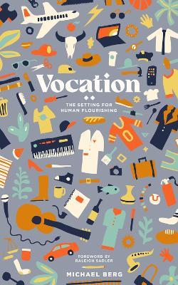 Vocation: The Setting for Human Flourishing - Michael Berg - cover