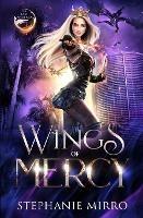 Wings of Mercy: An Urban Fantasy Romance - Stephanie Mirro - cover
